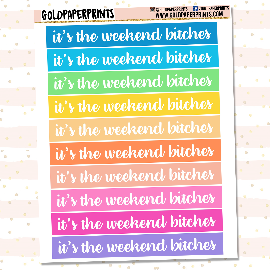 It's The Weekend Bitches Sheet